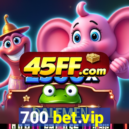 700 bet.vip